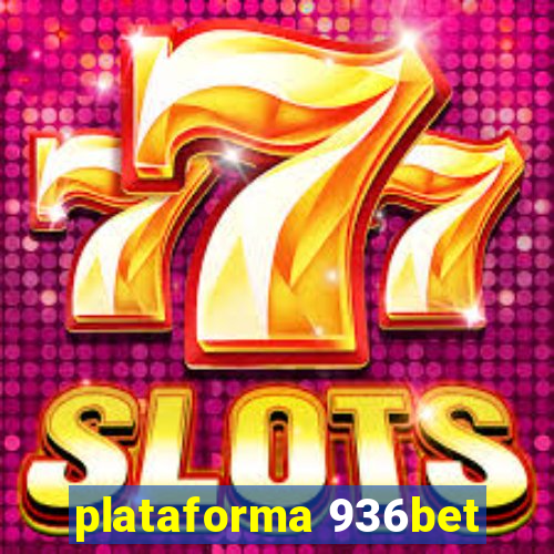 plataforma 936bet